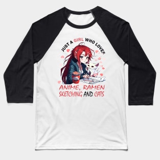 Just A Girl Who Loves Anime Ramen And Sketching Japan Anime Baseball T-Shirt